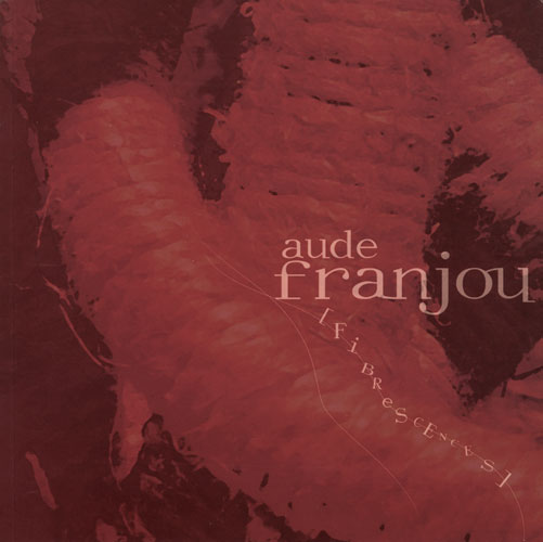 Catalogue Fibrescences du sculpteur Aude Franjou